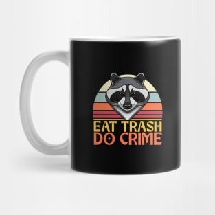 Eat Trash, Do Crime - Raccoon Design Mug